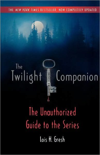 Cover for Lois H. Gresh · Twilight Companion Completely Upda (Paperback Bog) [Updated edition] (2009)