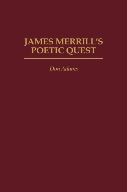 Cover for Don Adams · James Merrill's Poetic Quest (Gebundenes Buch) (1997)
