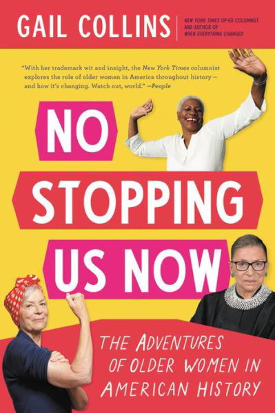 Cover for Gail Collins · No Stopping Us Now: The Adventures of Older Women in American History (Paperback Book) (2020)