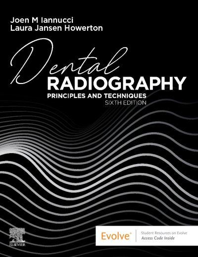 Cover for Iannucci, Joen (Professor of Clinical Dentistry, Division of Dental Hygiene, College of Dentistry, The Ohio State University, Columbus, OH) · Dental Radiography: Principles and Techniques (Paperback Book) (2021)