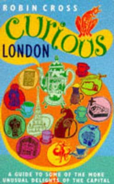 Cover for Robin Cross · Curious London (Paperback Book) (1996)