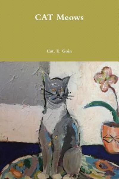 Cover for Cat E Goin · CAT Meows (Pocketbok) (2018)