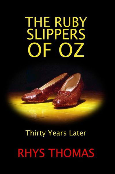 Cover for Rhys Thomas · THE RUBY SLIPPERS OF OZ: Thirty Years Later (Pocketbok) (2018)