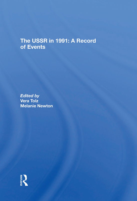 The Ussr In 1991: A Record Of Events - Vera Tolz - Książki - Taylor & Francis Ltd - 9780367312503 - 31 maja 2021