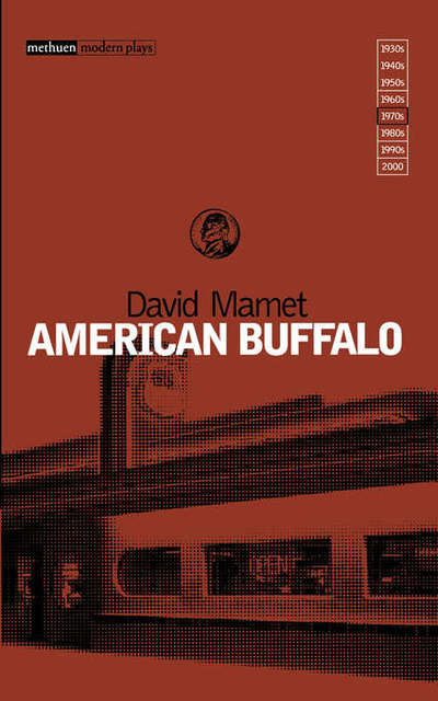 American Buffalo - Modern Plays - David Mamet - Books - Bloomsbury Publishing PLC - 9780413574503 - October 25, 1984