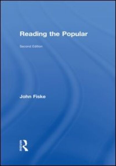 Cover for John Fiske · Reading the Popular (Hardcover Book) (2010)