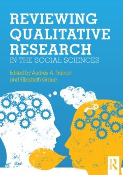 Cover for Audrey a Trainor · Reviewing Qualitative Research in the Social Sciences (Paperback Book) (2012)