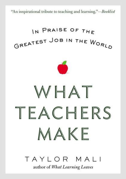 Cover for Taylor Mali · What Teachers Make: In Praise of the Greatest Job in the World (Paperback Bog) (2013)