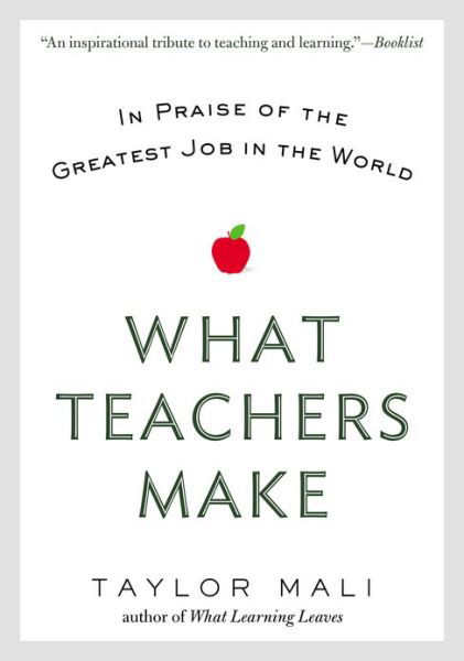 Cover for Taylor Mali · What Teachers Make: In Praise of the Greatest Job in the World (Pocketbok) (2013)