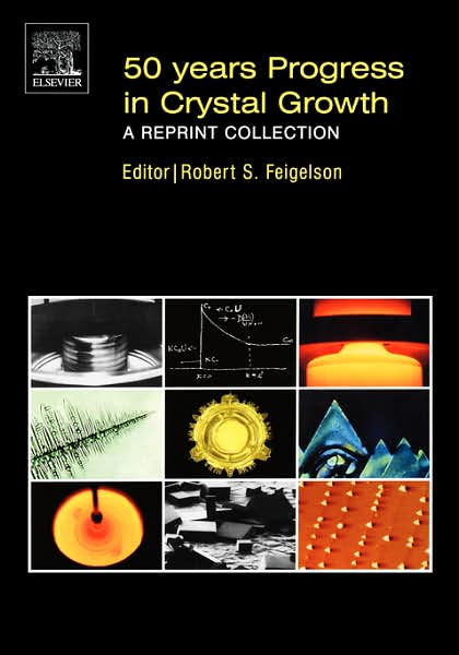 Cover for Robert Feigelson · 50 Years Progress in Crystal Growth: A Reprint Collection (Hardcover Book) (2004)