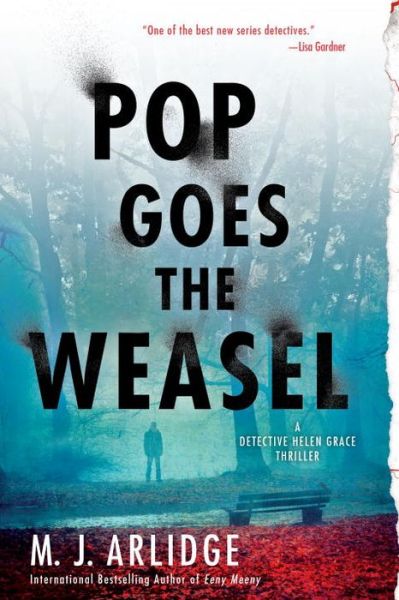 Pop Goes the Weasel: a Detective Helen Grace Thriller - M J Arlidge - Livros - New American Library - 9780451475503 - 6 de outubro de 2015