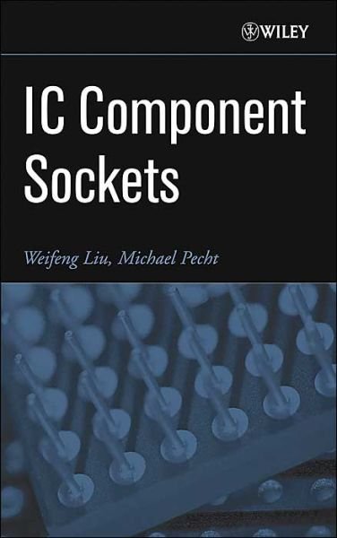 Cover for Liu, Weifeng (Hewlett Packard) · IC Component Sockets (Hardcover bog) (2004)