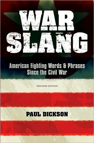 Cover for Paul Dickson · War Slang: American Fighting Words &amp; Phrases Since the Civil War (Paperback Book) (2011)