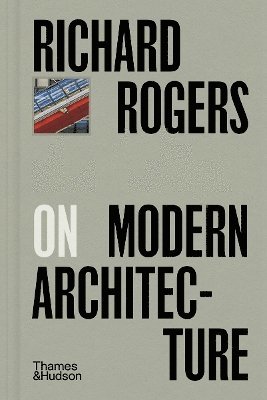 Cover for Richard Rogers · Richard Rogers on Modern Architecture - Pocket Perspectives (Hardcover Book) (2025)