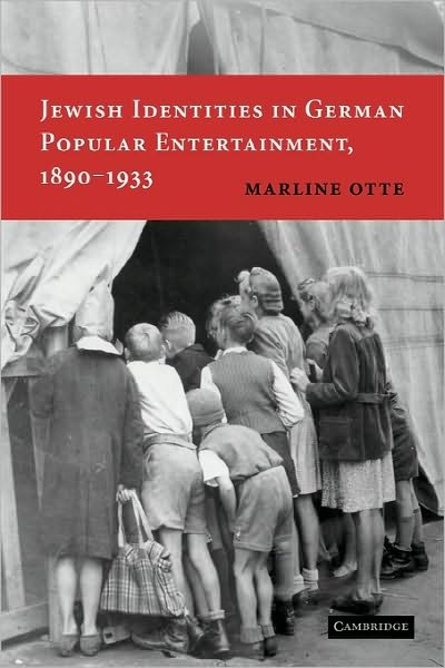 Cover for Otte, Marline (Tulane University, Louisiana) · Jewish Identities in German Popular Entertainment, 1890–1933 (Paperback Bog) (2011)