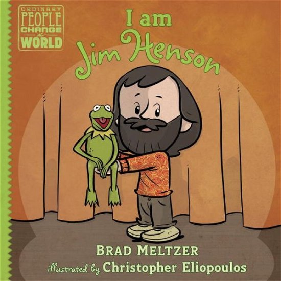 Cover for Brad Meltzer · I am Jim Henson - Ordinary People Change the World (Innbunden bok) (2017)