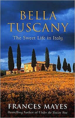 Cover for Frances Mayes · Bella Tuscany (Paperback Bog) (2000)