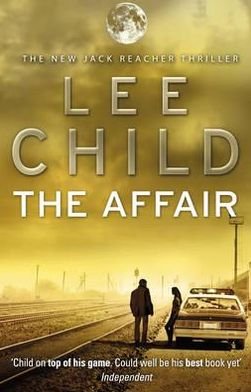 Cover for Lee Child · The Affair: (Jack Reacher 16) - Jack Reacher (Paperback Bog) (2012)