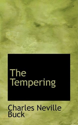 The Tempering - Charles Neville Buck - Bøger - BiblioLife - 9780554589503 - 20. august 2008