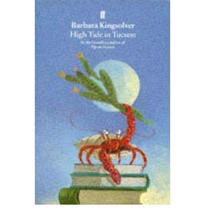 Cover for Barbara Kingsolver · High Tide in Tucson: Author of Demon Copperhead, Winner of the Women’s Prize for Fiction (Paperback Bog) [Main edition] (2001)