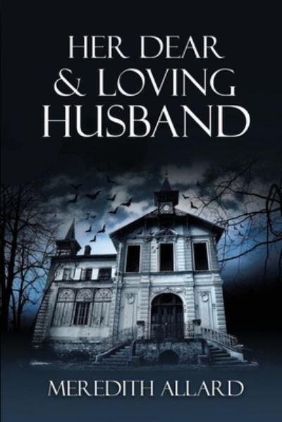 Cover for Meredith Allard · Her Dear &amp; Loving Husband - The Loving Husband (Taschenbuch) (2021)