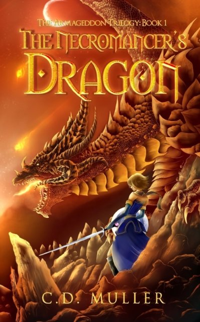 Cover for C D Muller · The Necromancer's Dragon - Armageddon Trilogy (Paperback Book) (2021)