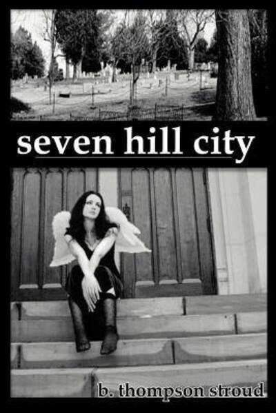 Cover for B Thompson Stroud · Seven Hill City (Paperback Book) (2003)