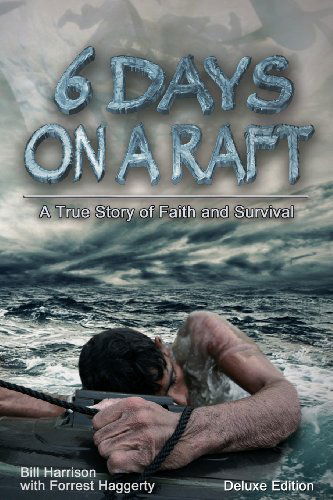 Cover for Bill Harrison · Six Days on a Raft: Deluxe Edition (Paperback Book) (2014)