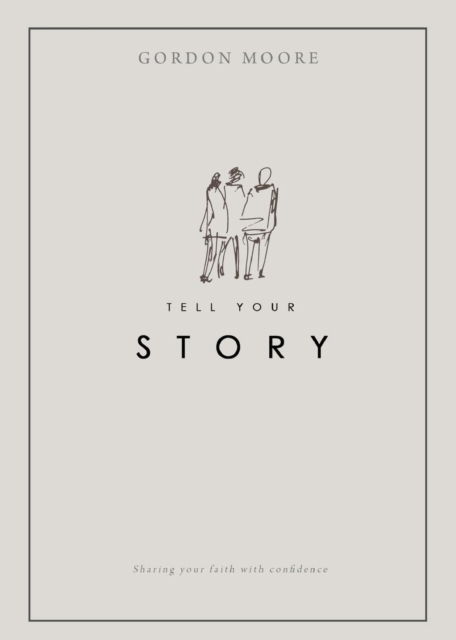 Cover for Gordon Moore · Tell Your Story (Taschenbuch) (2018)