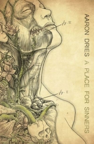 A Place For Sinners: A Novel of Survival Horror - Aaron Dries - Books - Aaron Dries - 9780648994503 - October 22, 2020