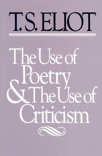 Cover for T. S. Eliot · The Use of Poetry and Use of Criticism: Studies in the Relation of Criticism to Poetry in England - The Charles Eliot Norton Lectures (Pocketbok) (1986)