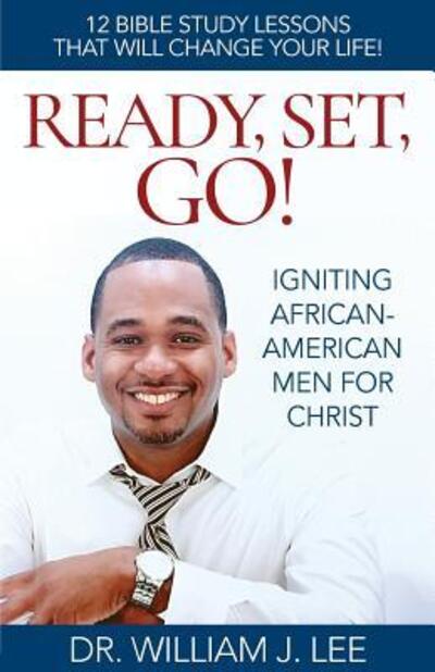 Cover for William J Lee · Ready, Set, Go! Igniting African-american men for Christ (Paperback Book) (2018)