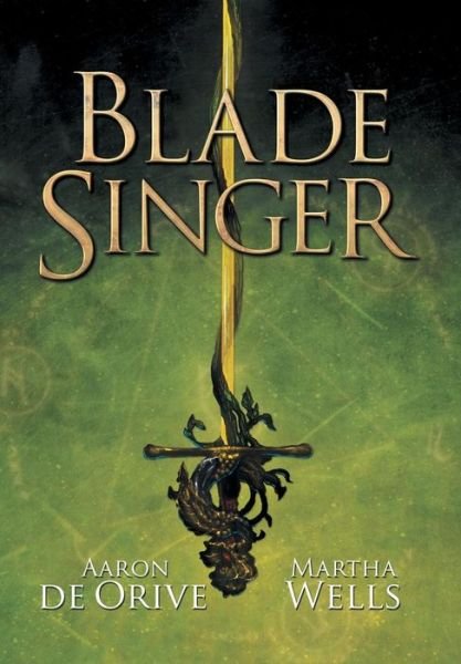 Cover for Martha Wells · Blade Singer (Hardcover Book) (2014)