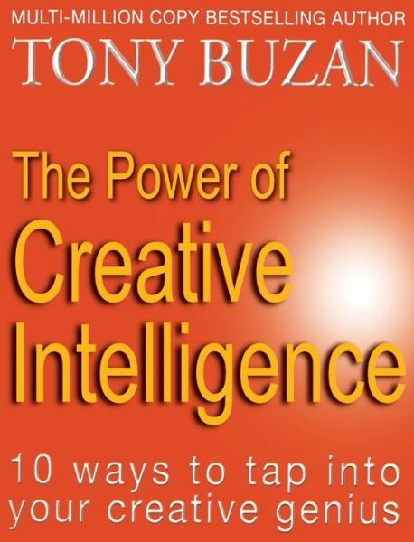 Cover for Tony Buzan · The Power of Creative Intelligence: 10 Ways to Tap into Your Creative Genius (Pocketbok) (2001)