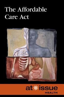 The Affordable Care ACT - At Issue (Hardcover) - Tamara Thompson - Books - Cengage Gale - 9780737771503 - December 1, 2014
