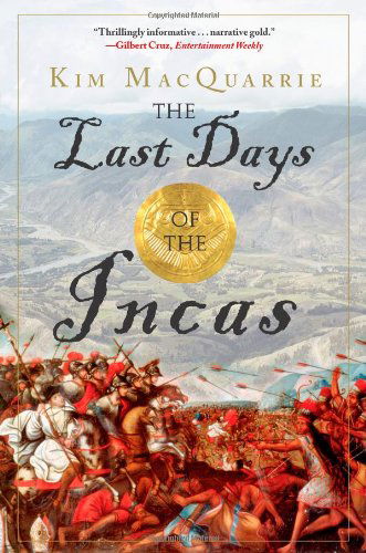 Cover for Kim MacQuarrie · The Last Days of the Incas (Paperback Book) [Reprint edition] (2008)