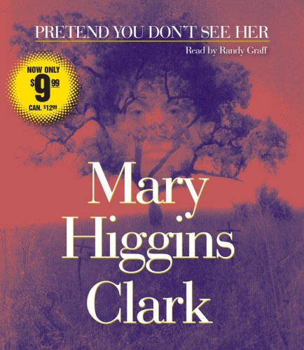 Cover for Mary Higgins Clark · Pretend You Don't See Her (Lydbog (CD)) [Abridged edition] (2009)