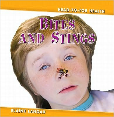 Cover for Elaine Landau · Bites and Stings - Head to Toe Health (Hardcover Book) (2009)