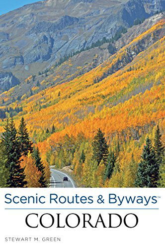 Cover for Stewart M. Green · Scenic Routes &amp; Byways (TM) Colorado - Scenic Routes &amp; Byways (Paperback Book) [Fourth edition] (2013)