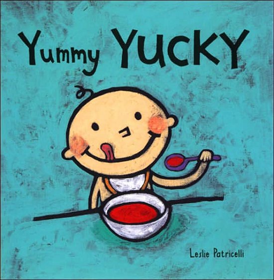 Cover for Leslie Patricelli · Yummy Yucky - Leslie Patricelli board books (Kartongbok) (2003)