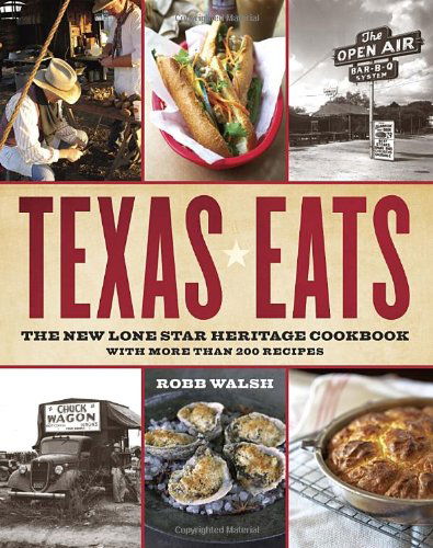 Cover for Robb Walsh · Texas Eats: the New Lone Star Heritage Cookbook, with More Than 200 Recipes (Paperback Book) [2.5.2012 edition] (2012)