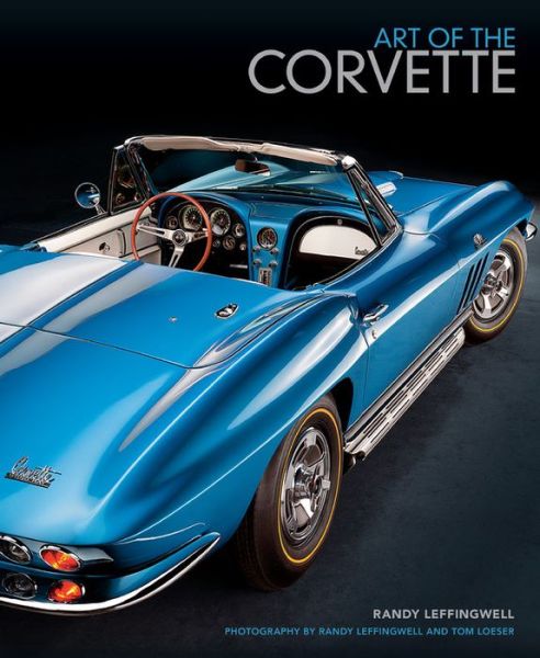 Cover for Randy Leffingwell · Art of the Corvette: Photographic Legacy of America's Original Sports Car (Hardcover Book) (2019)