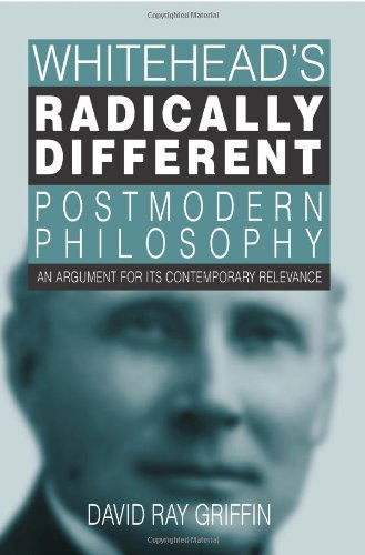 Cover for David Ray Griffin · Whitehead's Radically Different Postmodern Philosophy: an Argument for Its Contemporary Relevance (S U N Y Series in Philosophy) (Paperback Book) (2008)