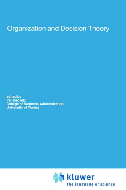 Ira Horowitz · Organization and Decision Theory - Recent Economic Thought (Hardcover Book) [1990 edition] (1989)