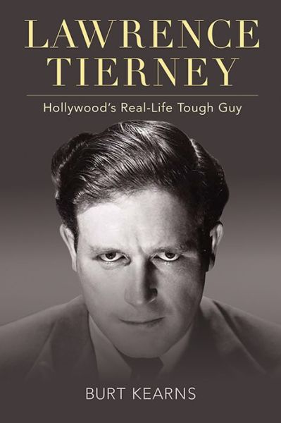 Cover for Burt Kearns · Lawrence Tierney (Hardcover Book) (2022)