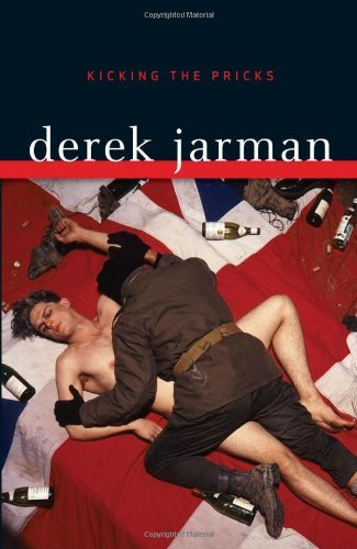 Cover for Derek Jarman · Kicking the Pricks (Paperback Book) [Reprint edition] (2010)