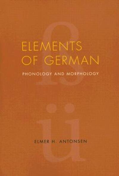 Cover for Elmer H. Antonsen · Elements of German: Phonology and Morphology (Paperback Book) [2nd Ed. edition] (2007)