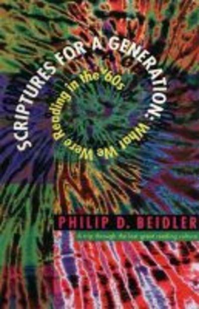 Cover for Philip D. Beidler · Scriptures for a Generation: What We Were Reading in the '60s (Hardcover Book) (2017)