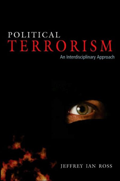 Cover for Ross, Jeffrey Ian, Ph.D. · Political Terrorism: An Interdisciplinary Approach (Hardcover Book) [2nd edition] (2006)