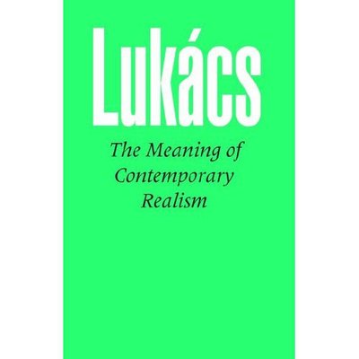 Cover for Georg Lukacs · Meaning of Contemporary Realism (Paperback Book) [New edition] (1979)